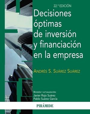 DECISIONES ÓPTIMAS DE INVERSIÓN Y FINANCIACIÓN EN LA EMPRESA | 9788436829839 | SUÁREZ, ANDRÉS S. | Llibreria Drac - Llibreria d'Olot | Comprar llibres en català i castellà online