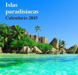 CALENDARIO 2015 ISLAS PARADISÍACAS  | 9788448019716 | AA. VV. | Llibreria Drac - Llibreria d'Olot | Comprar llibres en català i castellà online