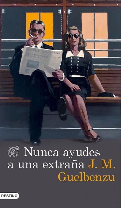 NUNCA AYUDES A UNA EXTRAÑA | 9788423348473 | GUELBENZU, J. M. | Llibreria Drac - Llibreria d'Olot | Comprar llibres en català i castellà online