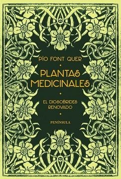 PLANTAS MEDICINALES. EL DIOSCÓRIDES RENOVADO (ED. 50 AÑOS) | 9788499423494 | FONT QUER, PÍO  | Llibreria Drac - Llibreria d'Olot | Comprar llibres en català i castellà online