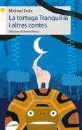 TORTUGA TRANQUIL·LA I ALTRES CONTES, LA | 9788415975113 | ENDE, MICHAEL | Llibreria Drac - Llibreria d'Olot | Comprar llibres en català i castellà online