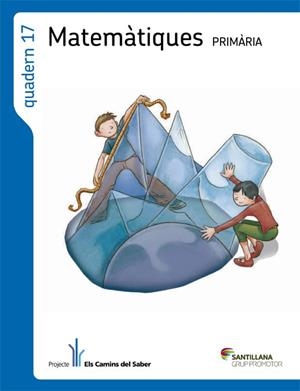 QUADERN 17 MATEMATIQUES 6 PRIMARIA 2 TRIM ELS CAMINS DEL SABER | 9788490474372 | Llibreria Drac - Llibreria d'Olot | Comprar llibres en català i castellà online