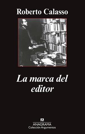 MARCA DEL EDITOR, LA | 9788433963680 | CALASSO, ROBERTO | Llibreria Drac - Librería de Olot | Comprar libros en catalán y castellano online