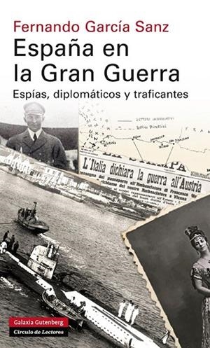 ESPAÑA EN LA GRAN GUERRA | 9788415863830 | GARCÍA SANZ, FERNANDO | Llibreria Drac - Llibreria d'Olot | Comprar llibres en català i castellà online