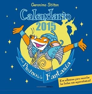 CALENDARIO 2015 GERONIMO STILTON  | 9788448019938 | STILTON, GERONIMO | Llibreria Drac - Llibreria d'Olot | Comprar llibres en català i castellà online