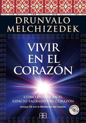 VIVIR EN EL CORAZÓN | 9788415292289 | MELCHIZEDEK, DRUNVALO | Llibreria Drac - Llibreria d'Olot | Comprar llibres en català i castellà online