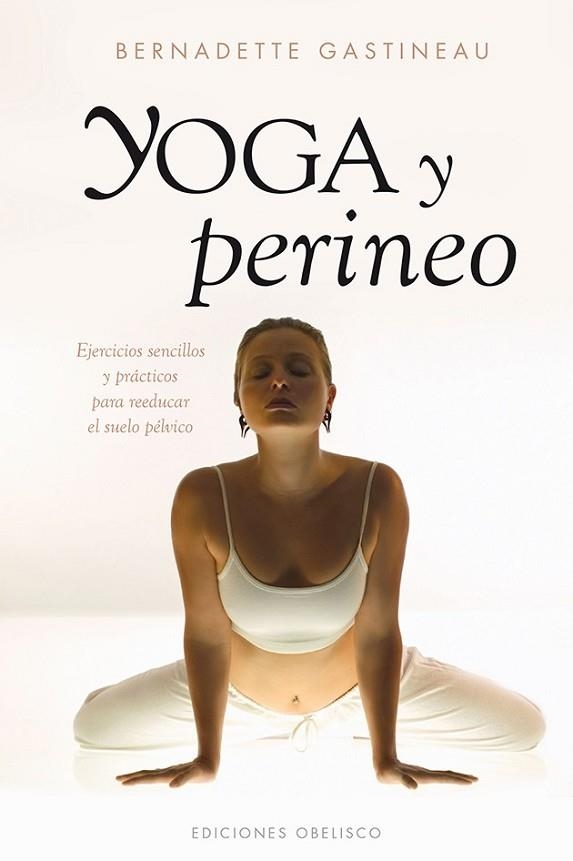 YOGA Y PERINEO | 9788415968924 | GASTINEAU, BERNADETTE | Llibreria Drac - Llibreria d'Olot | Comprar llibres en català i castellà online