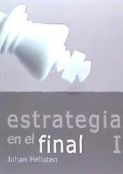 ESTRATEGIA EN EL FINAL I | 9788492517602 | HELLSTEN, JOHAN | Llibreria Drac - Llibreria d'Olot | Comprar llibres en català i castellà online