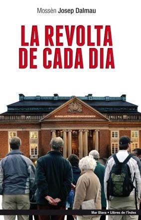 REVOLTA DE CADA DIA, LA | 9788494008887 | DALMAU, MOSSÈN JOSEP | Llibreria Drac - Llibreria d'Olot | Comprar llibres en català i castellà online