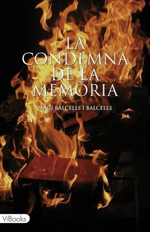 CONDEMNA DE LA MEMÒRIA, LA | 9788415871187 | BALCELLS, MAGI | Llibreria Drac - Llibreria d'Olot | Comprar llibres en català i castellà online