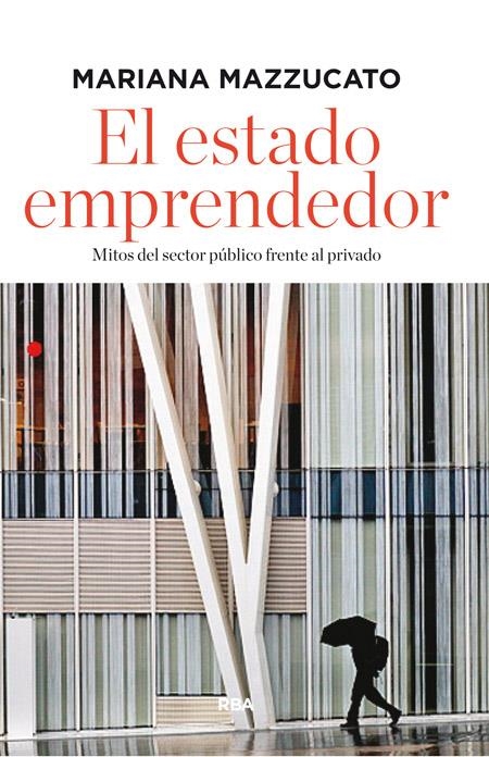 ESTADO EMPRENDEDOR, EL | 9788490562963 | MAZZUCATO, MARIANA | Llibreria Drac - Llibreria d'Olot | Comprar llibres en català i castellà online