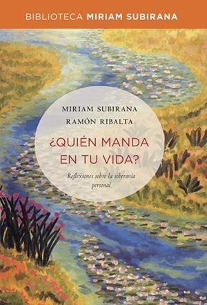 QUIÉN MANDA EN TU VIDA | 9788490563694 | SUBIRANA, MIRIAM | Llibreria Drac - Llibreria d'Olot | Comprar llibres en català i castellà online