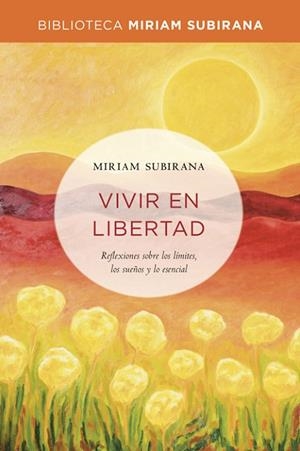 VIVIR EN LIBERTAD | 9788490563700 | SUBIRANA, MIRIAM | Llibreria Drac - Librería de Olot | Comprar libros en catalán y castellano online