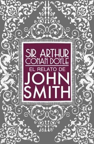 RELATO DE JOHN SMITH, EL | 9788494274275 | CONAN DOYLE, ARTHUR | Llibreria Drac - Llibreria d'Olot | Comprar llibres en català i castellà online