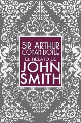 RELATO DE JOHN SMITH, EL | 9788494274275 | CONAN DOYLE, ARTHUR | Llibreria Drac - Llibreria d'Olot | Comprar llibres en català i castellà online