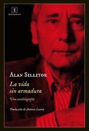 VIDA SIN ARMADURA, LA | 9788415979371 | SILLITOE, ALAN | Llibreria Drac - Llibreria d'Olot | Comprar llibres en català i castellà online