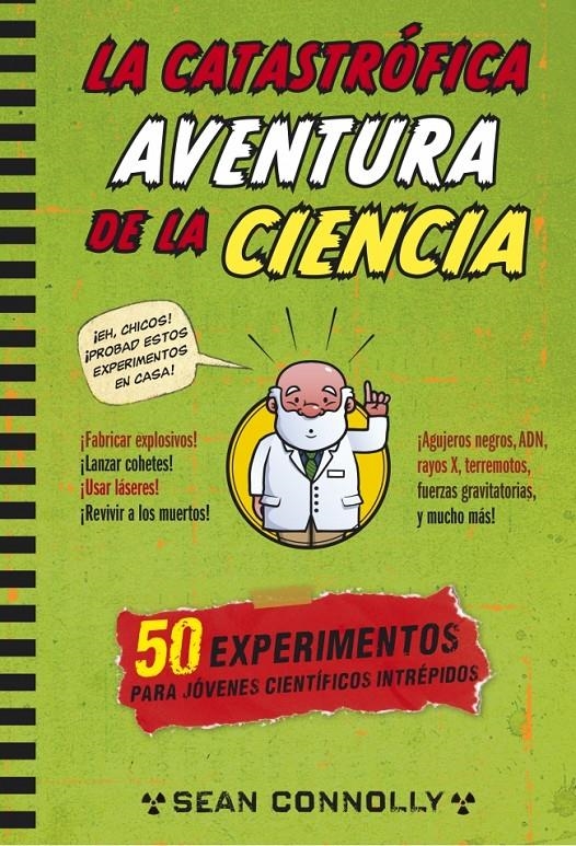 CATASTRÓFICA AVENTURA DE LA CIENCIA, LA | 9788490432648 | CONNOLLY, SEAN | Llibreria Drac - Llibreria d'Olot | Comprar llibres en català i castellà online