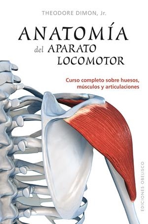 ANATOMÍA DEL APARATO LOCOMOTOR | 9788416192038 | DIMON, THEODORE | Llibreria Drac - Llibreria d'Olot | Comprar llibres en català i castellà online