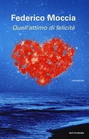 QUELL'ATTIMO DI FELICITÀ | 9788804629795 | MOCCIA, FEDERICO | Llibreria Drac - Llibreria d'Olot | Comprar llibres en català i castellà online