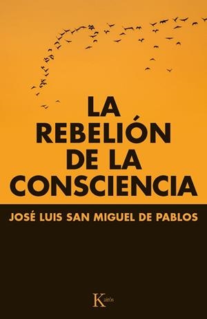 REBELIÓN DE LA CONSCIENCIA, LA | 9788499884066 | SAN MIGUEL DE PABLOS, JOSÉ LUIS | Llibreria Drac - Llibreria d'Olot | Comprar llibres en català i castellà online