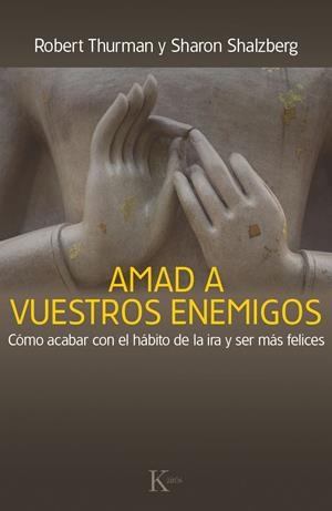 AMAD A VUESTROS ENEMIGOS | 9788499884059 | THURMAN, ROBERT ; SALZBERG, SHARON | Llibreria Drac - Llibreria d'Olot | Comprar llibres en català i castellà online