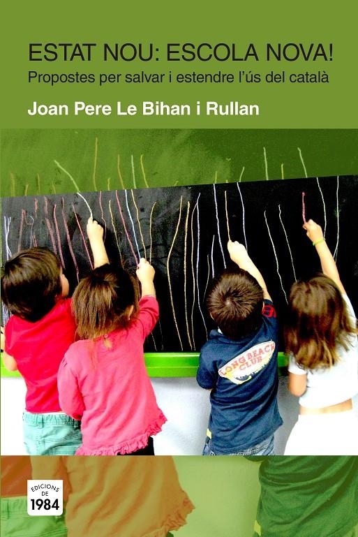 ESTAT NOU? ESCOLA NOVA! | 9788415835424 | LE BIHAN, JOAN PERE | Llibreria Drac - Llibreria d'Olot | Comprar llibres en català i castellà online