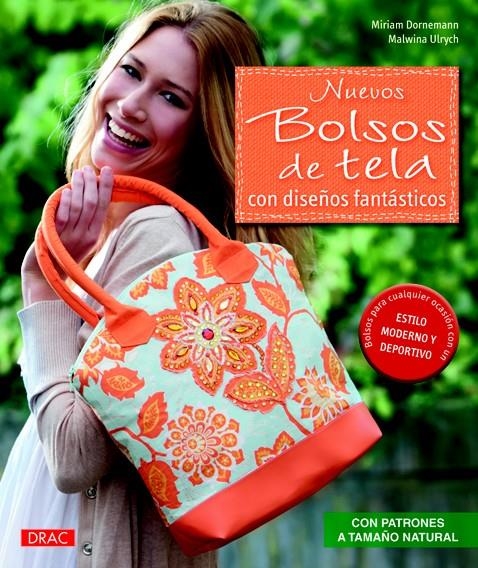 NUEVOS BOLSOS DE TELA CON DISEÑOS FANTASTICOS | 9788498743265 | DORNEMANN, MIRIAM; ULRYCH, MALWINA | Llibreria Drac - Llibreria d'Olot | Comprar llibres en català i castellà online