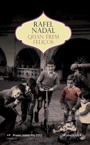 QUAN ÉREM FELIÇOS | 9788499309194 | NADAL, RAFEL | Llibreria Drac - Llibreria d'Olot | Comprar llibres en català i castellà online