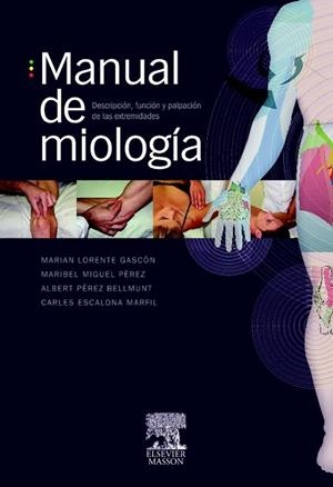 MANUAL DE MIOLOGÍA | 9788445817582 | LORENTE, MARIAN ; MIGUEL, MARIBEL ; PEREZ, ALBERT  | Llibreria Drac - Librería de Olot | Comprar libros en catalán y castellano online