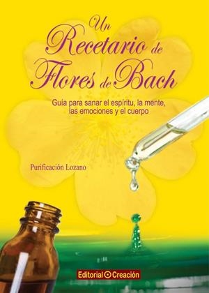 RECETARIO DE FLORES DE BACH, UN | 9788415676188 | LOZANO, PURIFICACIÓN | Llibreria Drac - Librería de Olot | Comprar libros en catalán y castellano online