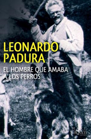 HOMBRE QUE AMABA A LOS PERROS, EL | 9788483839539 | PADURA, LEONARDO | Llibreria Drac - Llibreria d'Olot | Comprar llibres en català i castellà online