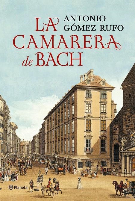 CAMARERA DE BACH, LA | 9788408132516 | GÓMEZ, ANTONIO | Llibreria Drac - Llibreria d'Olot | Comprar llibres en català i castellà online