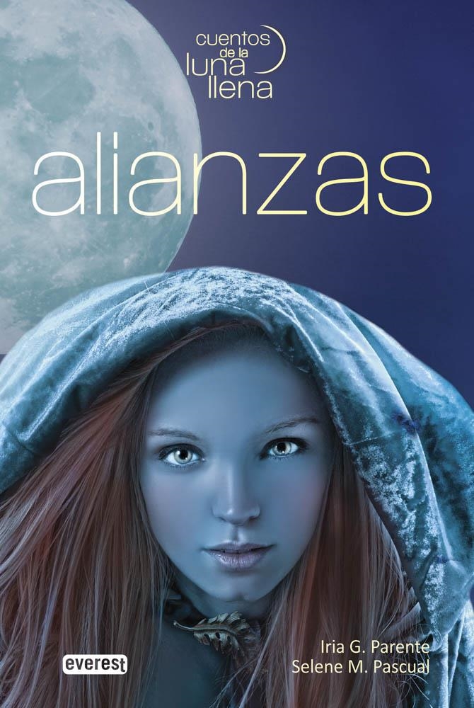 ALIANZAS ( CUENTOS DE LA LUNA LLENA. LIBRO I) | 9788444150659 | GIL PARENTE, IRIA; MORALES PASCUAL, SELENE | Llibreria Drac - Llibreria d'Olot | Comprar llibres en català i castellà online