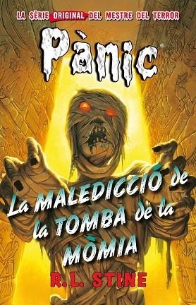 MALEDICCIÓ DE LA TOMBA DE LA MÒMIA, LA ( PANIC 4 ) | 9788415709879 | STINE, R.L. | Llibreria Drac - Librería de Olot | Comprar libros en catalán y castellano online