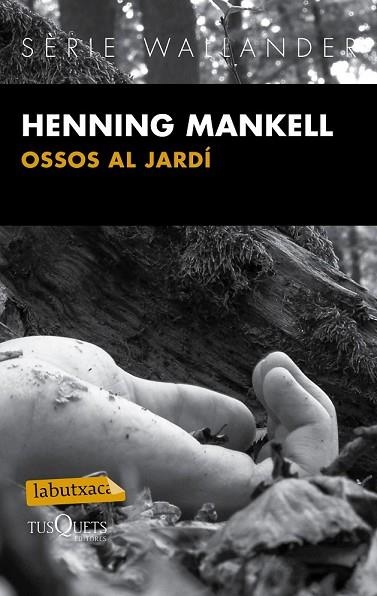 OSSOS AL JARDÍ | 9788483839430 | MANKELL, HENNING | Llibreria Drac - Llibreria d'Olot | Comprar llibres en català i castellà online