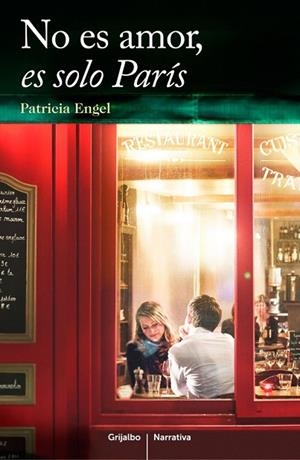 NO ES AMOR, ES SOLO PARÍS | 9788425352218 | ENGEL, PATRICIA | Llibreria Drac - Llibreria d'Olot | Comprar llibres en català i castellà online