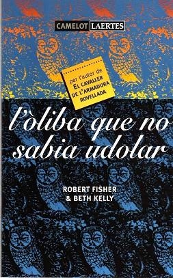 OLIBA QUE NO SABIA UDOLAR, L' | 9788475843971 | FISHER, ROBERT | Llibreria Drac - Llibreria d'Olot | Comprar llibres en català i castellà online