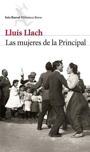 MUJERES DE LA PRINCIPAL, LAS  | 9788432224010 | LLACH, LLUÍS | Llibreria Drac - Llibreria d'Olot | Comprar llibres en català i castellà online