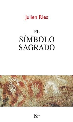 SÍMBOLO DE LO SAGRADO, EL | 9788499882383 | RIES, JULIEN | Llibreria Drac - Llibreria d'Olot | Comprar llibres en català i castellà online