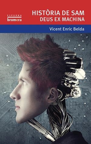 HISTÒRIA DE SAM. DEUS EX MACHINA | 9788490262542 | BELDA, VICENT ENRIC | Llibreria Drac - Llibreria d'Olot | Comprar llibres en català i castellà online