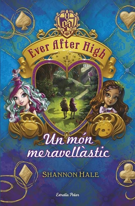 MÓN MERAVELLÀSTIC, UN  (EVER AFTER HIGH 3) | 9788490575628 | HALE, SHANNON | Llibreria Drac - Llibreria d'Olot | Comprar llibres en català i castellà online