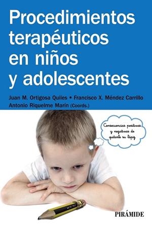 PROCEDIMIENTOS TERAPÉUTICOS EN NIÑOS Y ADOLESCENTES | 9788436832525 | ORTIGOSA, JUAN MANUEL ; MÉNDEZ, FRANCISCO XAVIER ; RIQUELME, ANTONIO | Llibreria Drac - Llibreria d'Olot | Comprar llibres en català i castellà online