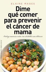 DIME QUÉ COMER PARA PREVENIR EL CÁNCER DE MAMA | 9788416192083 | MAGEE, ELAINE | Llibreria Drac - Llibreria d'Olot | Comprar llibres en català i castellà online