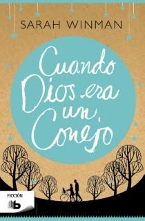 CUANDO DIOS ERA UN CONEJO | 9788498728163 | WINMAN, SARAH | Llibreria Drac - Llibreria d'Olot | Comprar llibres en català i castellà online