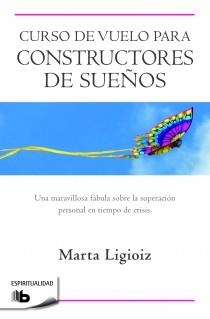 CURSO DE VUELO PARA CONSTRUCTORES DE SUEÑOS | 9788498728149 | LIGIOIZ, MARTA | Llibreria Drac - Llibreria d'Olot | Comprar llibres en català i castellà online