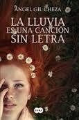 LLUVIA ES UNA CANCIÓN SIN LETRA, LA | 9788483656778 | GIL, ÁNGEL | Llibreria Drac - Librería de Olot | Comprar libros en catalán y castellano online