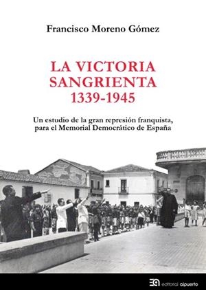 VICTORIA SANGRIENTA 1939-1945, LA  | 9788438104811 | MORENO, FRANCISCO | Llibreria Drac - Llibreria d'Olot | Comprar llibres en català i castellà online