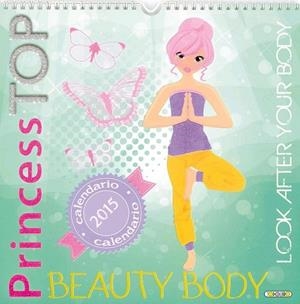 CALENDARIO 2015 PRINCESS TOP BEAUTY BODY VERD | 9788490372777 | Llibreria Drac - Llibreria d'Olot | Comprar llibres en català i castellà online