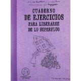 CUADERNO DE EJERCICIOS PARA LIBRARSE DE LO SUPERFLUO | 9788492716449 | GUIFFANT, ALICE ; PARÉ, LAURANCE ; AUGAGNEUR, JEAN | Llibreria Drac - Llibreria d'Olot | Comprar llibres en català i castellà online