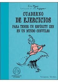 CUADERNO DE EJERCICIOS PARA TENER UN ESPÍRITU ZEN EN UN MUNDO CONVULSO | 9788492716685 | PIGANI, ERIK ; AUGAGNEUR, JEAN | Llibreria Drac - Llibreria d'Olot | Comprar llibres en català i castellà online